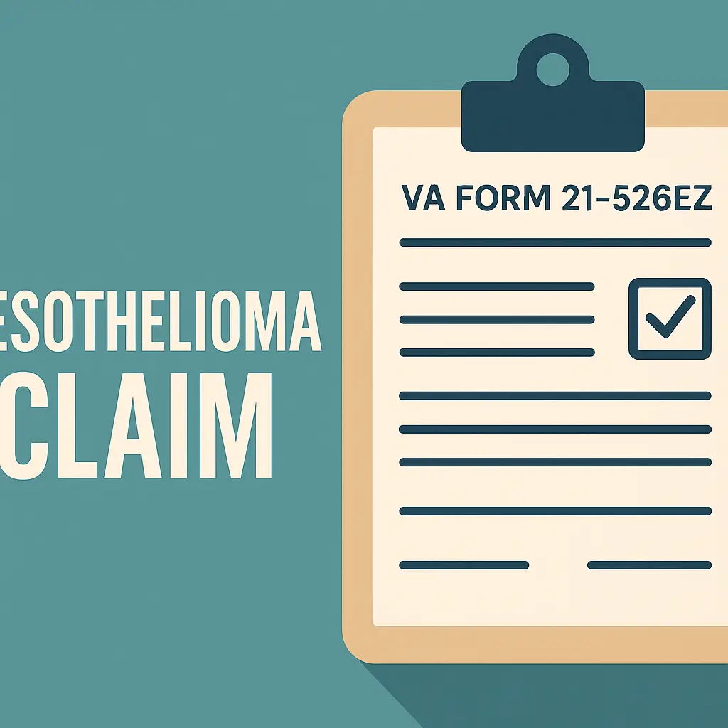 2025 VA Form 21-526EZ Mesothelioma: Claim Requirements + HLR vs Supplemental vs Board 2 VA Form 21-526EZ mesothelioma claim.